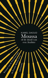 Moussa, of de dood van een Arabier | Kamel Daoud | 
