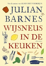 Wijsneus in de keuken | Julian Barnes | 