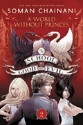 The School for Good and Evil #2: A World without Princes | Soman Chainani | 