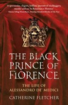 The Black Prince of Florence | Catherine Fletcher | 