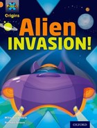 Project X Origins: Orange Book Band, Oxford Level 6: Invasion: Alien Invasion! | Mike Brownlow | 
