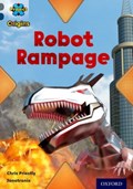 Project X Origins: Grey Book Band, Oxford Level 14: Behind the Scenes: Robot Rampage | Chris Priestly | 