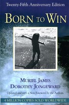 Born To Win | Jongeward, Dorothy ; James, Muriel | 