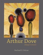 Arthur Dove | Rachael Z. DeLue | 