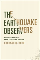 The Earthquake Observers | Deborah R. Coen | 