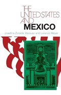 The United States and Mexico | Josefina Zoraida Vazquez | 