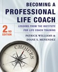 Becoming a Professional Life Coach | Menendez, Diane S. ; Williams, Patrick, Ed.D. | 