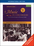 Music in Childhood | Campbell, Patricia (university of Washington) ; Scott-Kassner, Carol (writer and Consultant in Music Education) ; Scott-Kassner, Carol (retired) | 