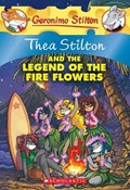 Thea Stilton and the Legend of the Fire Flowers | Thea Stilton | 