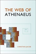 The Web of Athenaeus | Christian Jacob | 