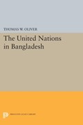 The United Nations in Bangladesh | Thomas W. Oliver | 