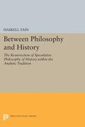 Between Philosophy and History | Haskell Fain | 