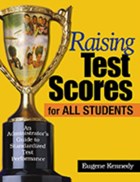 Raising Test Scores for All Students | Eugene Kennedy | 