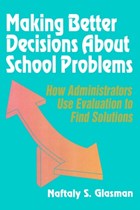 Making Better Decisions About School Problems | Naftaly S. Glasman | 