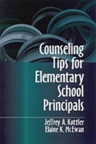 Counseling Tips for Elementary School Principals | Kottler, Jeffrey A., Ph.D. ; McEwan-Adkins, Elaine K. | 