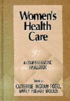 Women's Health Care | Fogel, Catherine Ingram ; Woods, Nancy Fugate | 