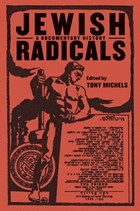 Jewish Radicals | Tony Michels | 