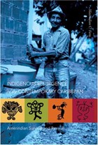 Indigenous Resurgence in the Contemporary Caribbean | Maximilian C. Forte | 