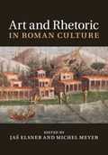 Art and Rhetoric in Roman Culture | Elsner, Jas (corpus Christi College, Oxford) ; Meyer, Michel (universite Libre de Bruxelles) | 