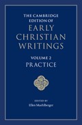 The Cambridge Edition of Early Christian Writings: Volume 2, Practice | Muehlberger, Ellen (university of Michigan, Ann Arbor) | 