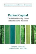 Patient Capital | Sharma, Sanjay (university of Vermont) ; Sharma, Pramodita (university of Vermont) | 