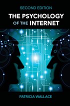 The Psychology of the Internet | Wallace, Patricia (university of Maryland, University College) | 