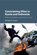 Constraining Elites in Russia and Indonesia | Lussier, Danielle N. (grinnell College, Iowa) | 