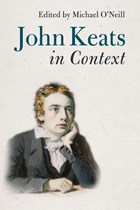 John Keats in Context | Michael (university of Durham) O'neill | 