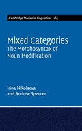 Mixed Categories | Nikolaeva, Irina (school of Oriental and African Studies, University of London) ; Spencer, Andrew (university of Essex) | 