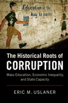 The Historical Roots of Corruption | Uslaner, Eric M. (university of Maryland, College Park) | 