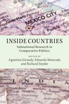 Inside Countries | Giraudy, Agustina (american University, Washington Dc) ; Moncada, Eduardo (barnard College, Columbia University) ; Snyder, Richard (brown University, Rhode Island) | 