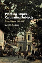 Planting Empire, Cultivating Subjects | Lynn Hollen (university of Pennsylvania) Lees | 