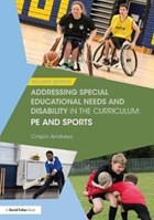 Addressing Special Educational Needs and Disability in the Curriculum: PE and Sports | Crispin Andrews | 