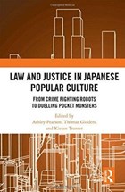 Law and Justice in Japanese Popular Culture | Pearson, Ashley ; Giddens, Thomas (st Mary's University College, Twickenham, Uk) ; Tranter, Kieran (griffith University, Australia) | 