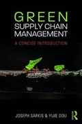 Green Supply Chain Management | Sarkis, Joseph ; Dou, Yijie (dongbei University of Finance and Economics, China) | 