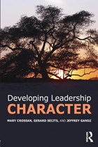 Developing Leadership Character | Crossan, Mary ; Seijts, Gerard ; Gandz, Jeffrey (the University of Western Ontario, Ivey Business School, Canada) | 