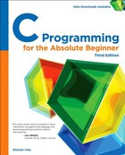 C Programming for the Absolute Beginner | Vine, Michael ; Davenport, Keith | 