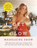 Get The Glow | Madeleine Shaw | 