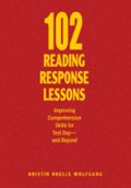 102 Reading Response Lessons | Kristin Noelle Wolfgang | 