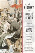 A History of Public Health | Rosen, George (paul P. Rosen, literary executor) | 