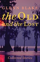 The Old and the Lost | Glenn Blake | 