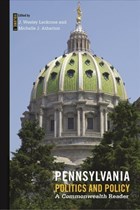 Pennsylvania Politics and Policy | Leckrone, J. Wesley ; Atherton, Michelle J. | 