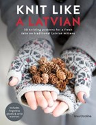Knit Like a Latvian | Ieva Ozolina | 