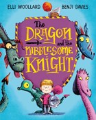 The Dragon and the Nibblesome Knight | Elli Woollard | 