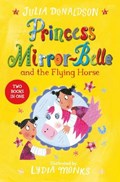 Princess Mirror-Belle and the Flying Horse | Julia Donaldson | 