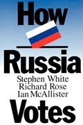 How Russia Votes | White, Stephen L. ; Rose, Richard ; McAllister, Ian | 