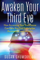 Awaken Your Third Eye | Susan (susan Shumsky) Shumsky | 