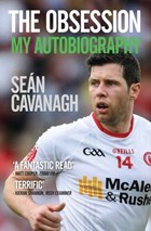 Sean Cavanagh: The Obsession | Sean Cavanagh | 