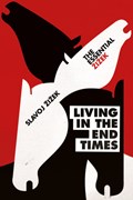 Living in the End Times | Slavoj Zizek | 