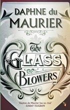 The Glass-Blowers | Daphne Du Maurier | 
